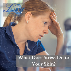 What Does Stress Do to Your Skin?