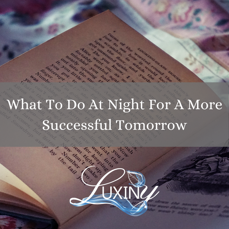 What To Do At Night For A More Successful Tomorrow
