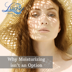 Why Moisturizing isn’t an Option